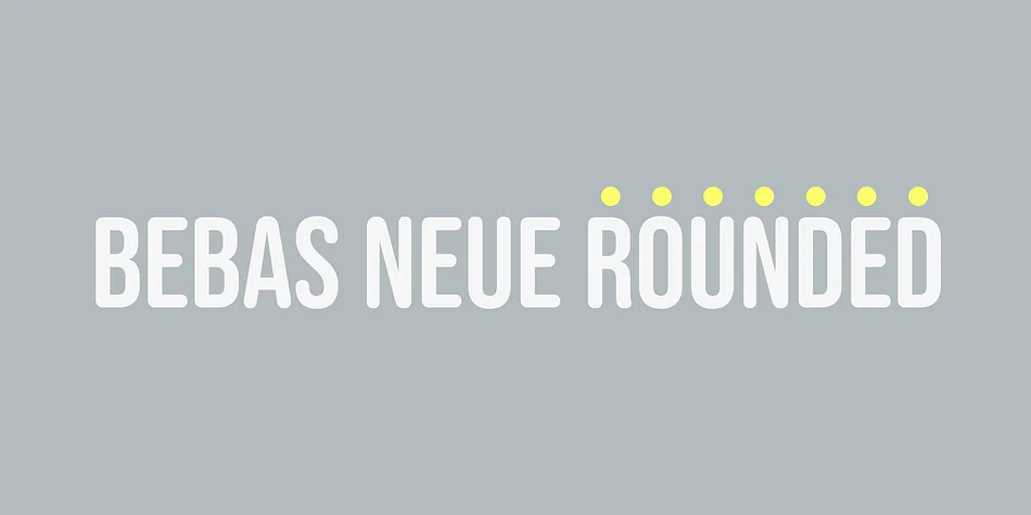 BEBAS NEUE ROUNDED by Dharma Type — Display Font