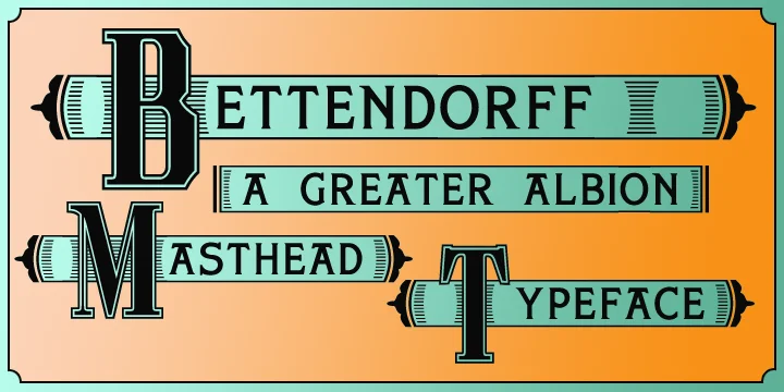 Bettendorff by Greater Albion Typefounders — Decorative Font