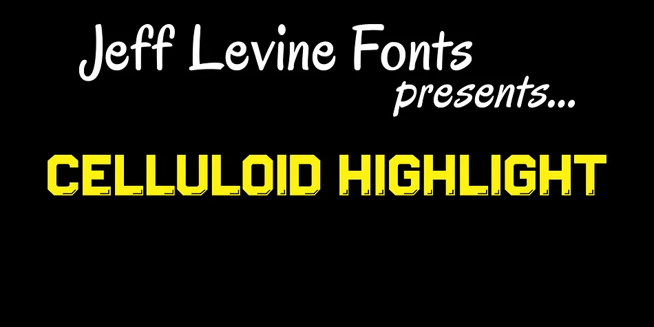 CELLULOID HIGHLIGHT JNL by Jeff Levine Fonts — Display Font