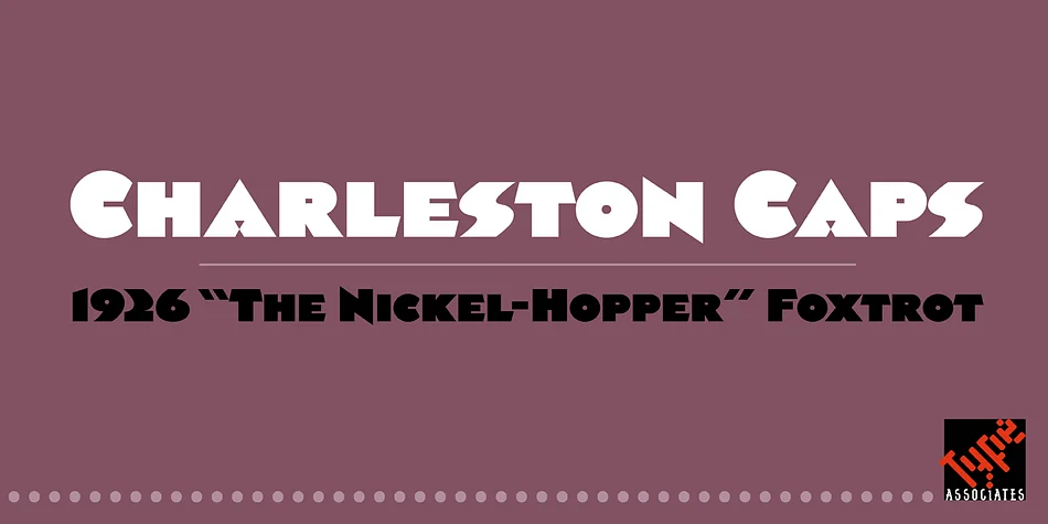 Charleston Caps by Type Associates — Decorative Font
