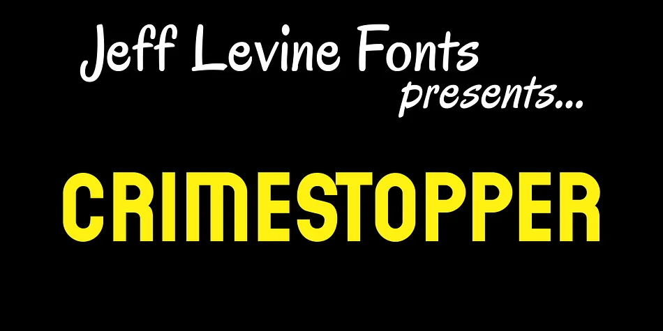 CRIMESTOPPER JNL by Jeff Levine Fonts — Display Font