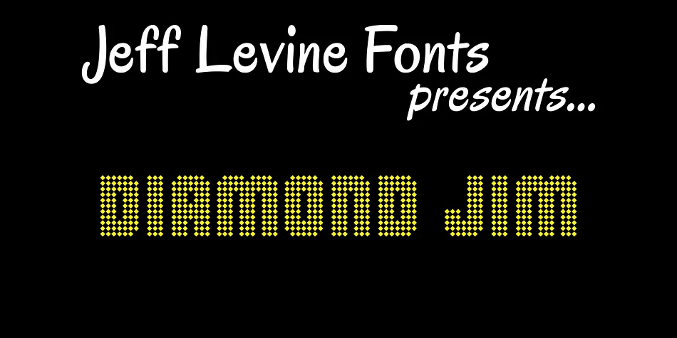 DIAMOND JIM JNL by Jeff Levine Fonts — Display Font