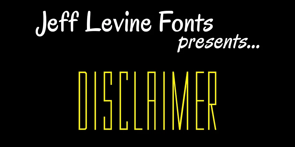 DISCLAIMER JNL by Jeff Levine Fonts — Display Font