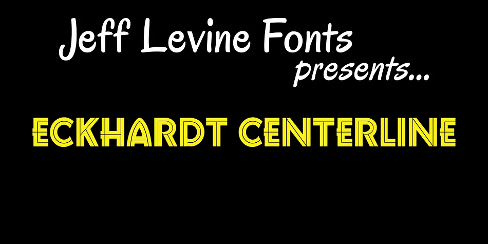 ECKHARDT CENTERLINE JNL by Jeff Levine Fonts — Display Font