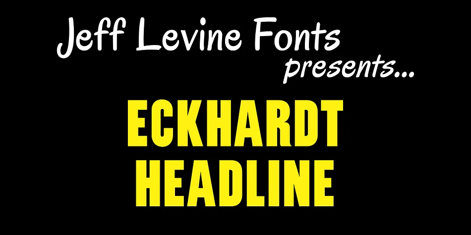 ECKHARDT HEADLINE JNL by Jeff Levine Fonts — Display Font