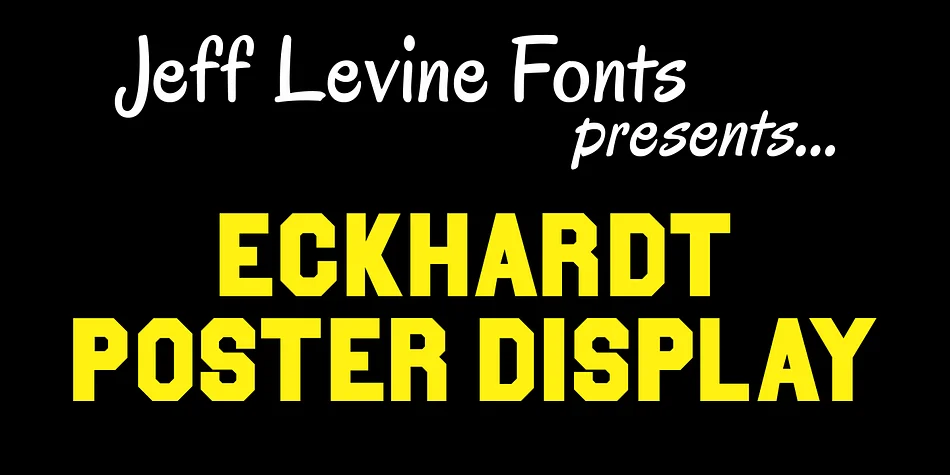 ECKHARDT POSTER DISPLAY JNL by Jeff Levine Fonts — Display Font