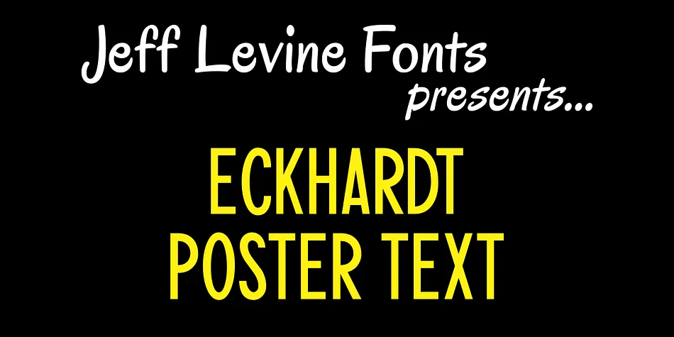 ECKHARDT POSTER TEXT JNL by Jeff Levine Fonts — Display Font