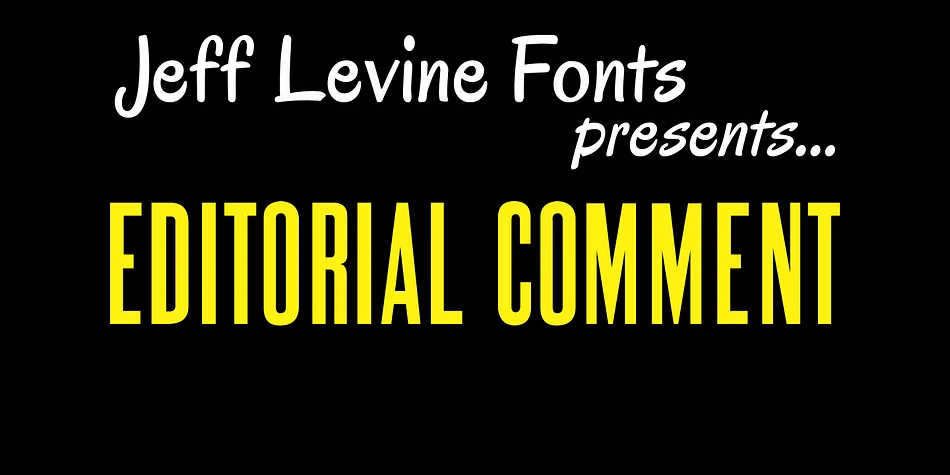 EDITORIAL COMMENT JNL by Jeff Levine Fonts — Display Font
