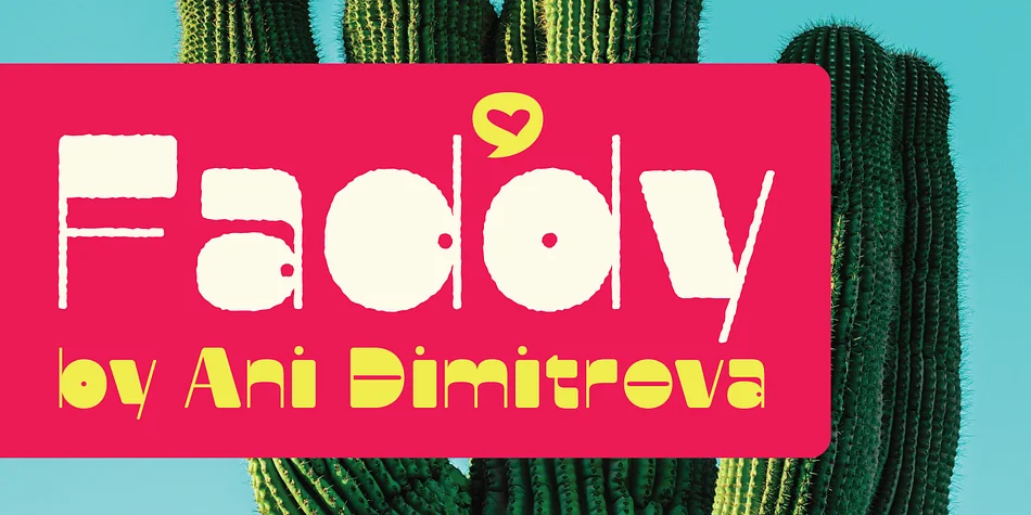 Faddy by Ani Dimitrova β Display Font