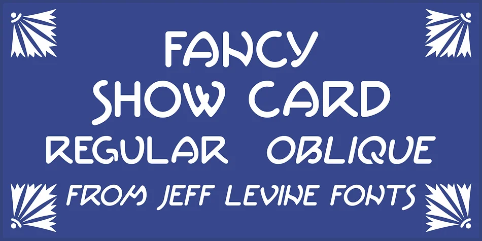 FANCY SHOW CARD JNL by Jeff Levine Fonts — Decorative Font