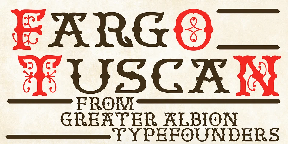 Fargo Tuscan by Greater Albion Typefounders — Decorative Font