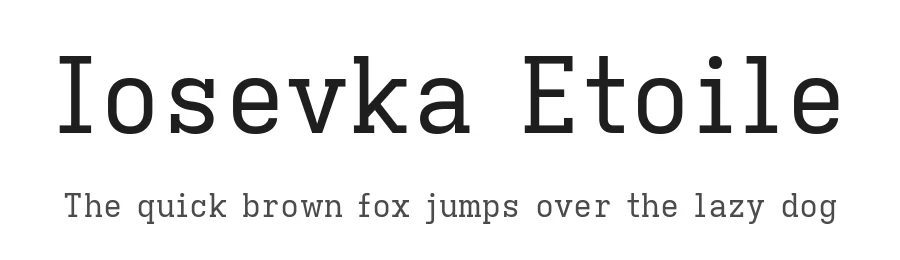 Iosevka Etoile