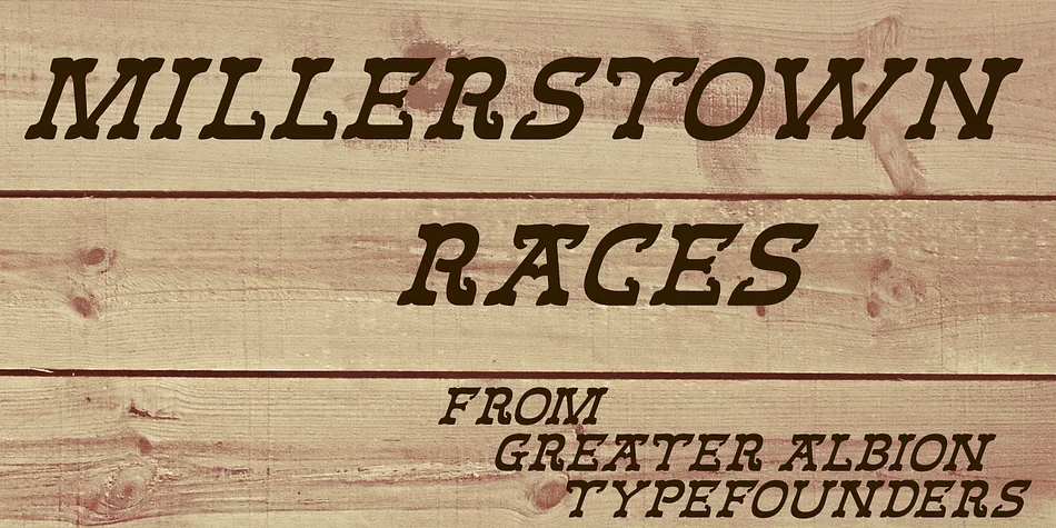 Millerstown Races by Greater Albion Typefounders — Decorative Font