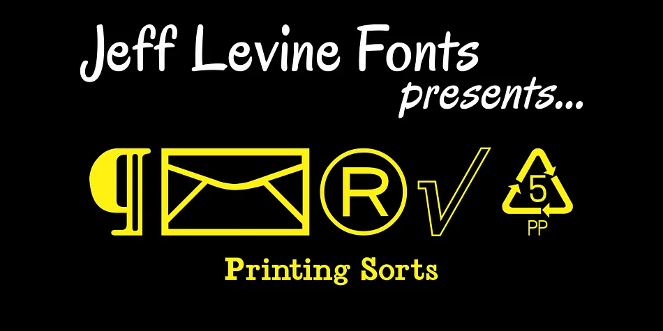 Printing Sorts JNL by Jeff Levine Fonts — Dingbats Font
