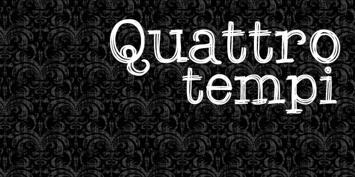 Quattro Tempi by GRIN3 (Nowak) — Decorative Font