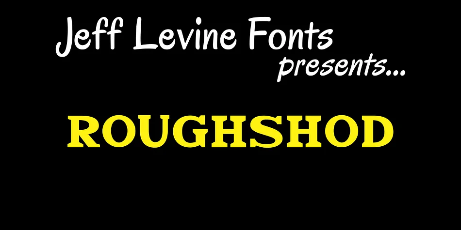 ROUGHSHOD JNL by Jeff Levine Fonts — Decorative Font