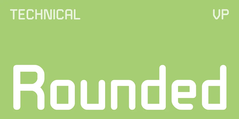 Technical Rounded VP by VP Type — Display Font