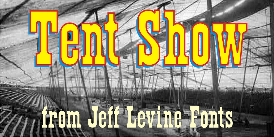 Tent Show JNL by Jeff Levine Fonts — Decorative Font