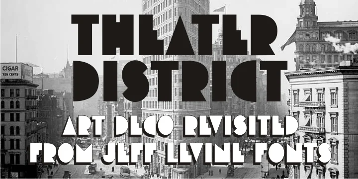 THEATER DISTRICT JNL by Jeff Levine Fonts — Decorative Font