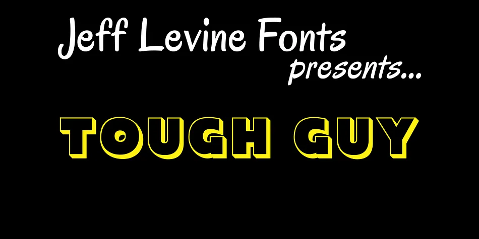 TOUGH GUY JNL by Jeff Levine Fonts — Display Font
