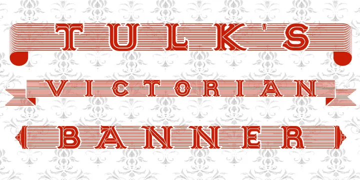 TULKS VICTORIAN BANNER by Greater Albion Typefounders — Decorative Font