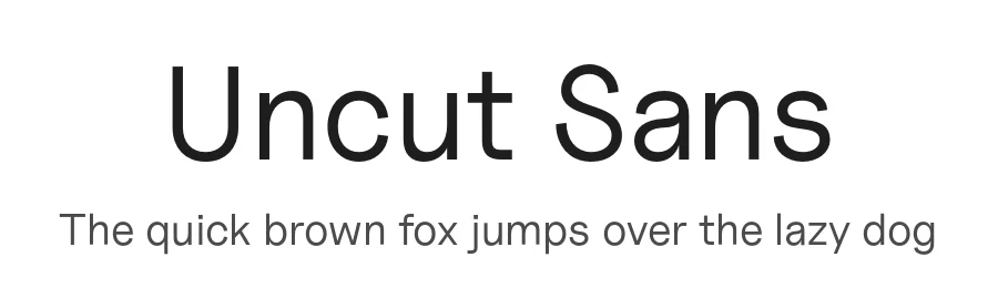 Uncut Sans