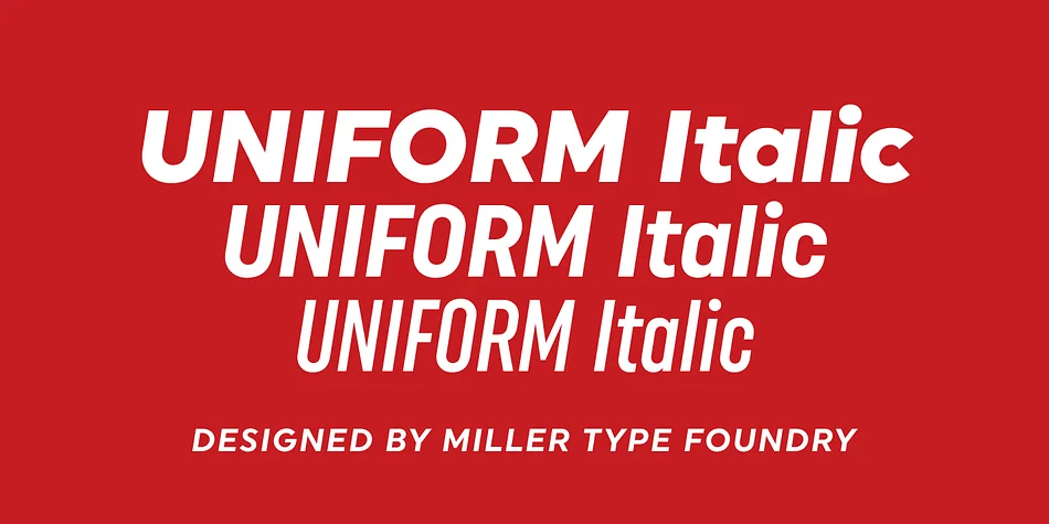 Uniform Italic by Miller Type Foundry — Display Font