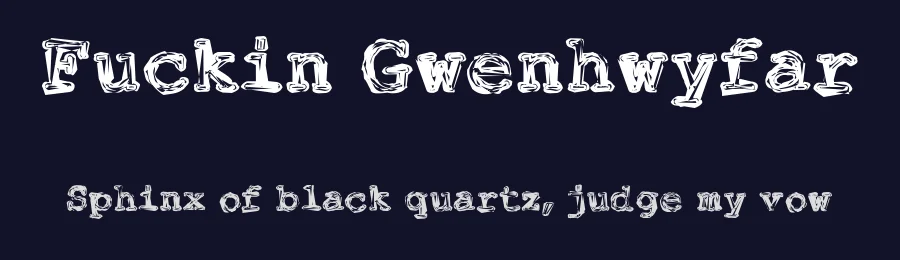 Fuckin Gwenhwyfar by Peter Wiegel — Decorative Font — thumbnail 2