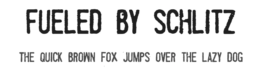 Fueled by Schlitz