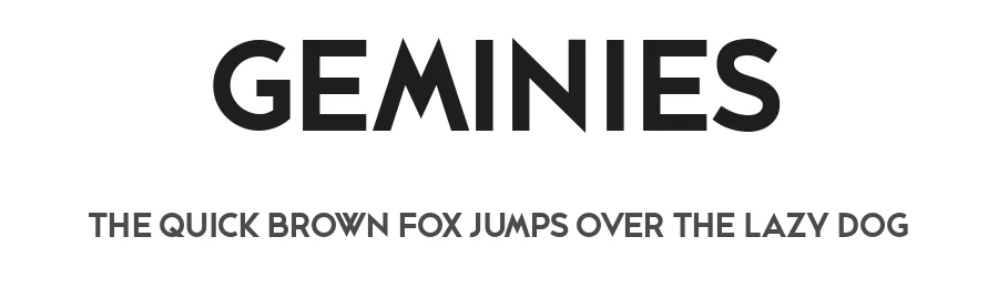 Geminies by Vladimir Nikolic β Sans Serif Font