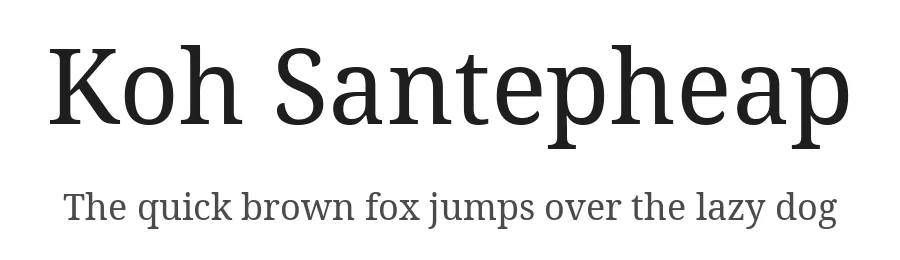 Koh Santepheap by Danh Hong — Serif Font