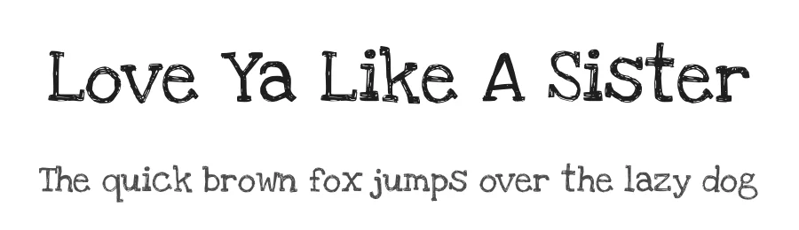 Love Ya Like A Sister by Kimberly Geswein — Display Font