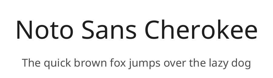 Noto Sans Cherokee by Google — Sans Serif Font