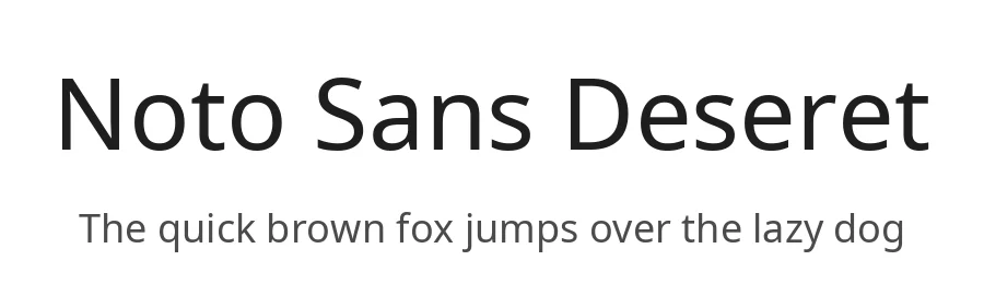 Noto Sans Deseret by Google — Sans Serif Font