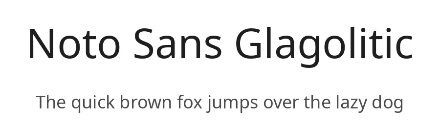 Noto Sans Glagolitic by Google — Sans Serif Font