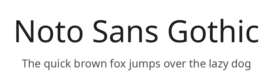 Noto Sans Gothic by Google — Sans Serif Font