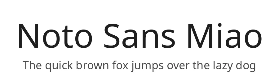 Noto Sans Miao by Google — Sans Serif Font