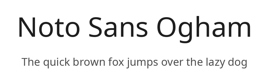 Noto Sans Ogham by Google — Sans Serif Font