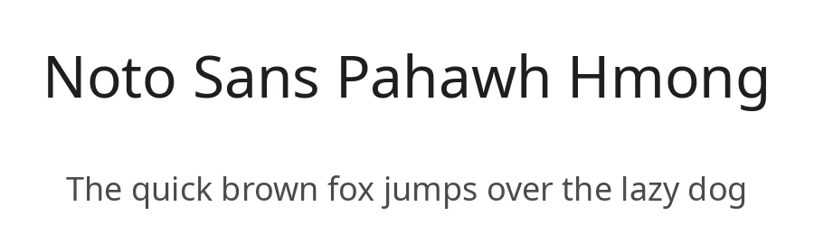 Noto Sans Pahawh Hmong by Google — Sans Serif Font