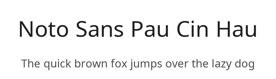 Noto Sans Pau Cin Hau by Google — Sans Serif Font