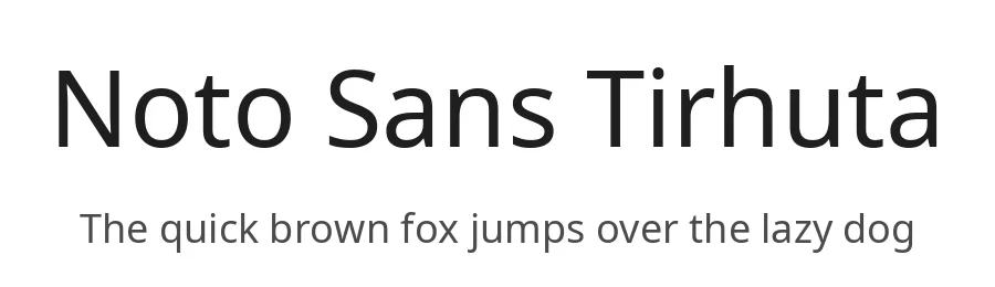 Noto Sans Tirhuta by Google — Sans Serif Font