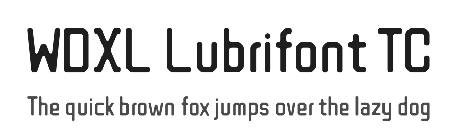 WDXL Lubrifont TC by NightFurySL2001 — Sans Serif Font