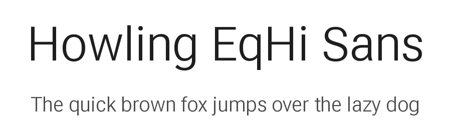 Howling EqHi Sans by howlingFounts — Sans Serif Font