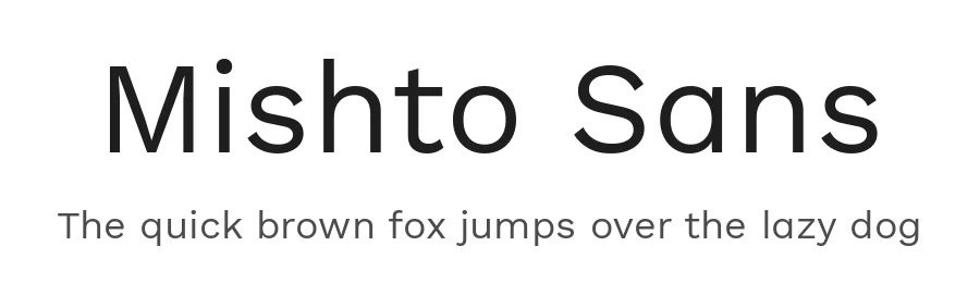 Mishto Sans by Mishto Sans (based on Work Sans) is designed by Mishto. — Sans Serif Font