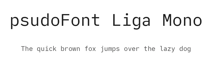 psudoFont Liga Mono by Renato Setoue — Monospace Font