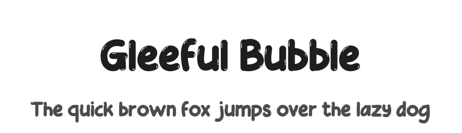 Gleeful Bubble