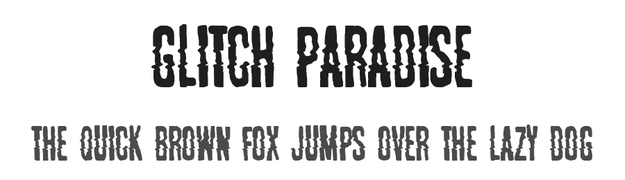 Glitch Paradise by Woodcutter — Decorative Font