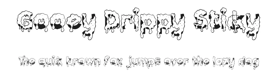 Gooey Drippy Sticky