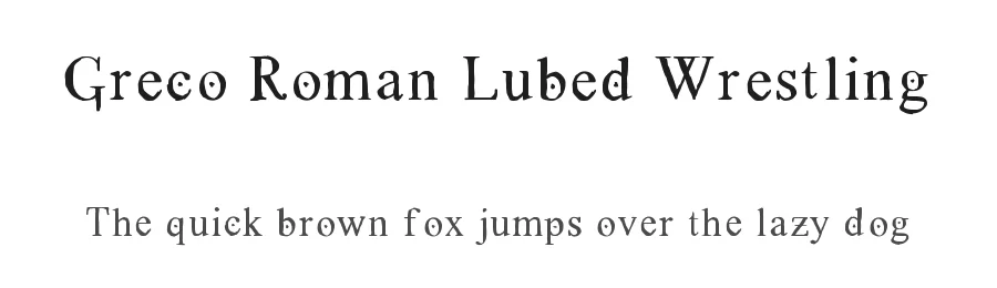 Greco Roman Lubed Wrestling by Timmy Wakefield β Decorative Font