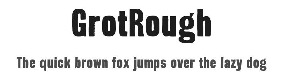 GrotRough by Steve Kettell — Decorative Font
